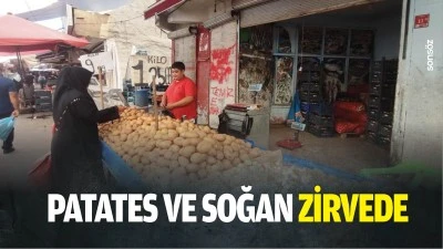 Patates ve soğan zirvede