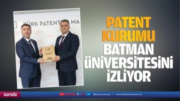 Patent Kurumu, Batman &Uuml;niversitesini izliyor