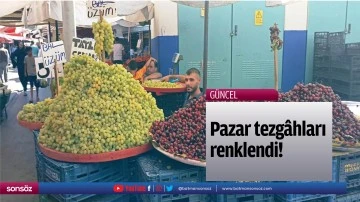 Pazar tezg&acirc;hları renklendi!
