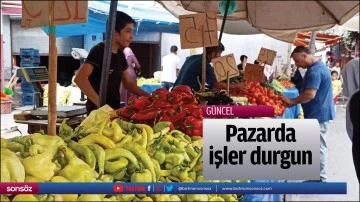 Pazarda işler durgun