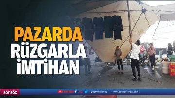 Pazarda r&uuml;zgarla imtihan&hellip;