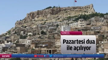 Pazartesi dua ile a&ccedil;ılıyor