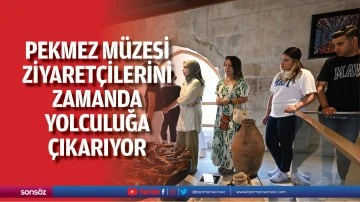 Pekmez m&uuml;zesi ziyaret&ccedil;ilerini zamanda yolculuğa &ccedil;ıkarıyor