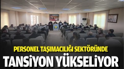Personel taşımacılığı sekt&ouml;r&uuml;nde tansiyon y&uuml;kseliyor