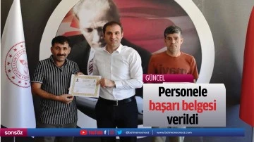 Personele başarı belgesi verildi