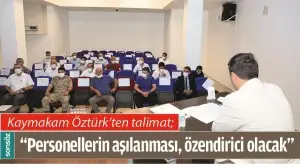 &ldquo;PERSONELLERİN AŞILANMASI, &Ouml;ZENDİRİCİ OLACAK&rdquo;