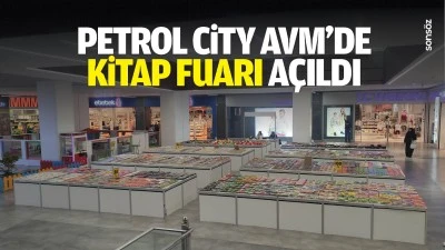 Petrol City AVM&rsquo;de kitap fuarı a&ccedil;ıldı