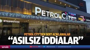Petrol City&rsquo;den sert a&ccedil;ıklamalar; &ldquo;Asılsız iddialar&hellip;&rdquo;