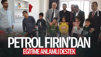 Petrol Fırın&rsquo;dan eğitime anlamlı destek
