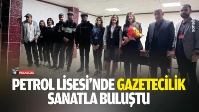 Petrol Lisesi&rsquo;nde gazetecilik, sanatla buluştu