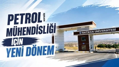 Petrol M&uuml;hendisliği i&ccedil;in yeni d&ouml;nem: &Uuml;niversite, &ouml;ğrenci bekliyor