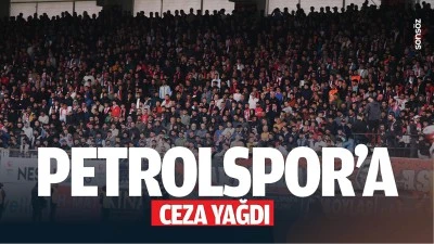Petrolspor&rsquo;a ceza yağdı