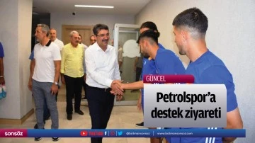 Petrolspor&rsquo;a destek ziyareti&hellip;