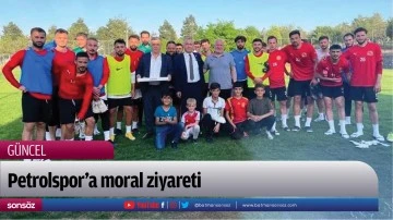 Petrolspor'a moral ziyareti