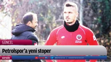 Petrolspor&rsquo;a yeni stoper