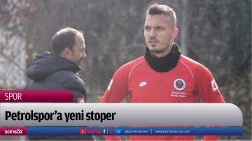 Petrolspor&rsquo;a yeni stoper