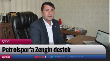 Petrolspor&rsquo;a Zengin destek