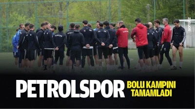 Petrolspor, Bolu kampını tamamladı
