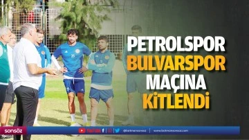 Petrolspor, Bulvarspor ma&ccedil;ına kitlendi