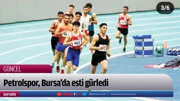 Petrolspor, Bursa&rsquo;da esti g&uuml;rledi