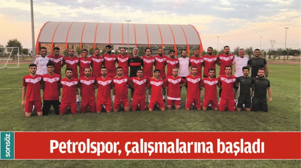Petrolspor, &ccedil;alışmalarına başladı