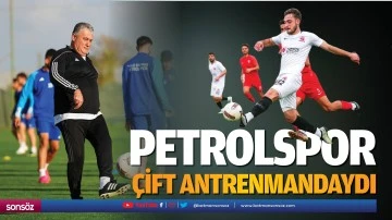 Petrolspor, &ccedil;ift antrenmandaydı