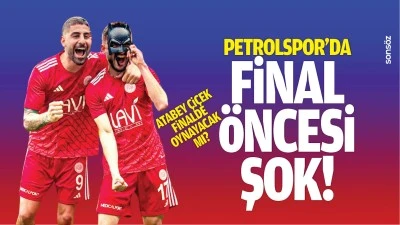 Petrolspor'da final &ouml;ncesi şok! Atabey &Ccedil;i&ccedil;ek, finalde oynayacak mı?