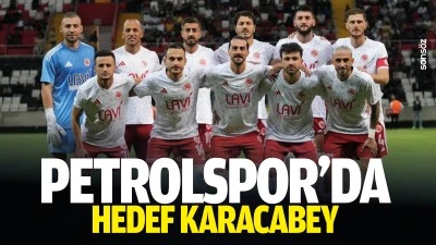 Petrolspor&rsquo;da hedef Karacabey