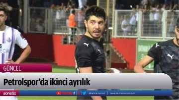 Petrolspor&rsquo;da ikinci ayrılık