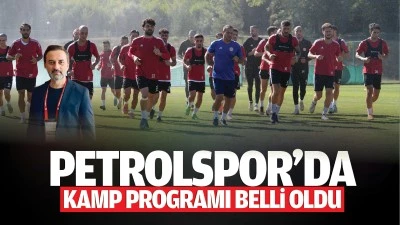 Petrolspor&rsquo;da kamp programı belli oldu