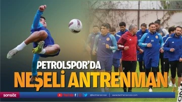 Petrolspor&rsquo;da neşeli antrenman