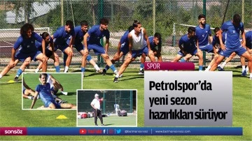 Petrolspor’da yeni sezon hazırlıkları sürüyor
