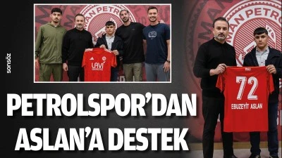 Petrolspor&rsquo;dan Aslan&rsquo;a destek