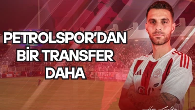 Petrolspor&rsquo;dan bir transfer daha