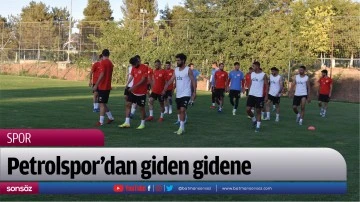 Petrolspor&rsquo;dan giden gidene