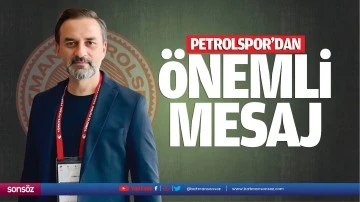 Petrolspor&rsquo;dan &ouml;nemli mesaj; &ldquo;İtibar edilmemeli&hellip;&rdquo;