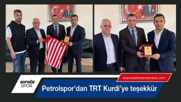 Petrolspor'dan TRT Kurdi'ye teşekk&uuml;r