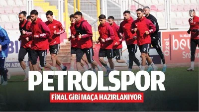 Petrolspor, final gibi ma&ccedil;a hazırlanıyor