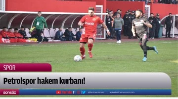 Petrolspor hakem kurbanı!