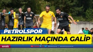 Petrolspor, hazırlık ma&ccedil;ında galip