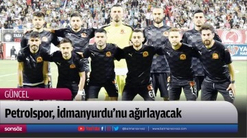 Petrolspor, İdmanyurdu&rsquo;nu ağırlayacak
