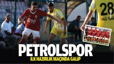 Petrolspor ilk hazırlık ma&ccedil;ında galip