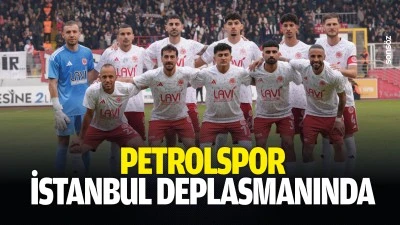 Petrolspor İstanbul deplasmanında