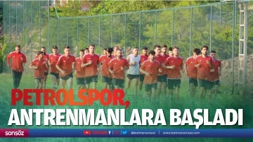 Petrolspor, Kızılcahamam&rsquo;da antrenmanlara başladı