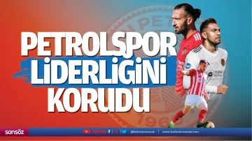 Petrolspor liderliğini korudu
