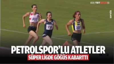 Petrolspor&rsquo;lu Atletler s&uuml;per ligde g&ouml;ğ&uuml;s kabarttı