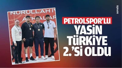Petrolspor&rsquo;lu Yasin, T&uuml;rkiye 2.&rsquo;si oldu