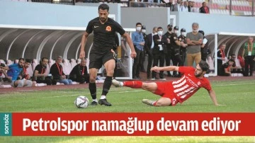 PETROLSPOR NAMAĞLUP DEVAM EDİYOR