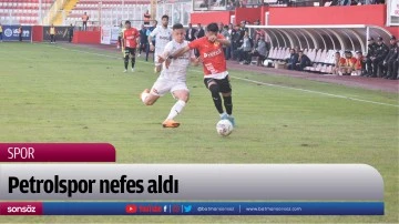 Petrolspor nefes aldı
