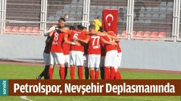 PETROLSPOR, NEVŞEHİR DEPLASMANINDA